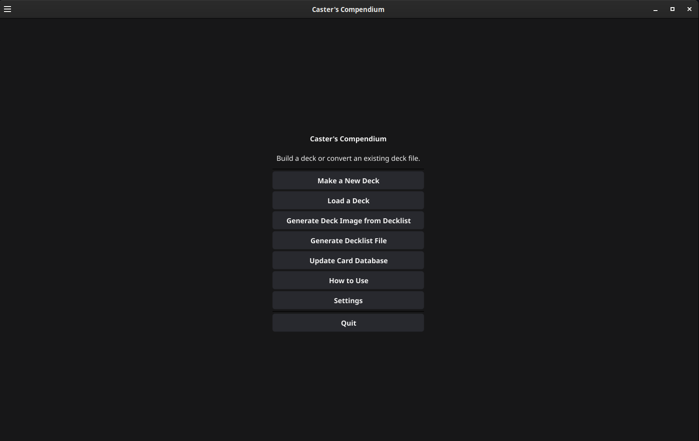 Caster's Compendium main menu with deck creation, deck loading, conversion, database update, guide, settings, and quit actions.